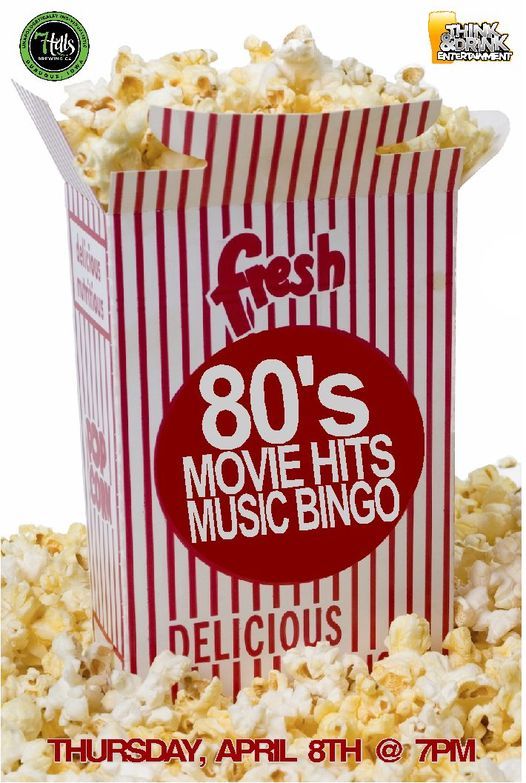 80s Movie Hits Music Bingo 7 Hills Brewing Dubuque Thurs April 8th 7pm 7 Hills Brewing Company Dubuque 8 April 21