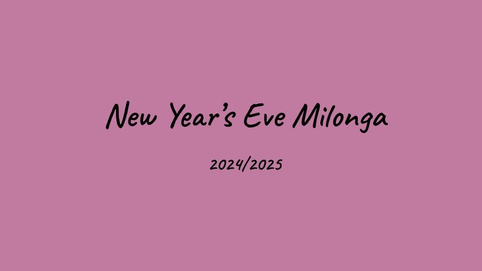 New Year's Eve Milonga