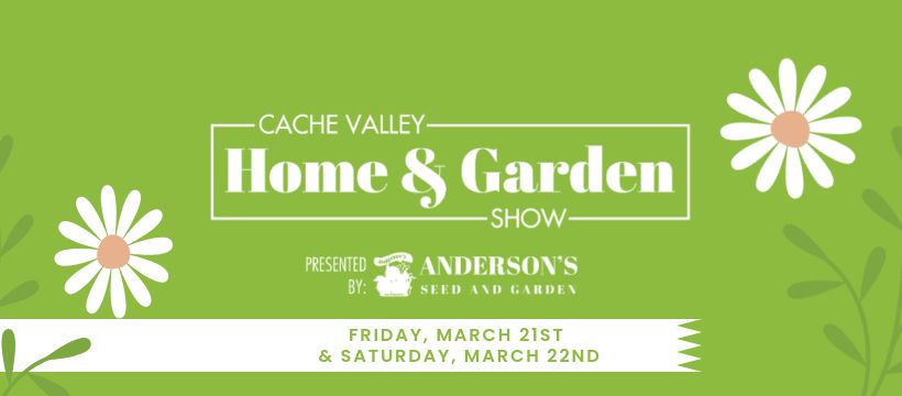 Cache Valley Home and Garden Show 2025