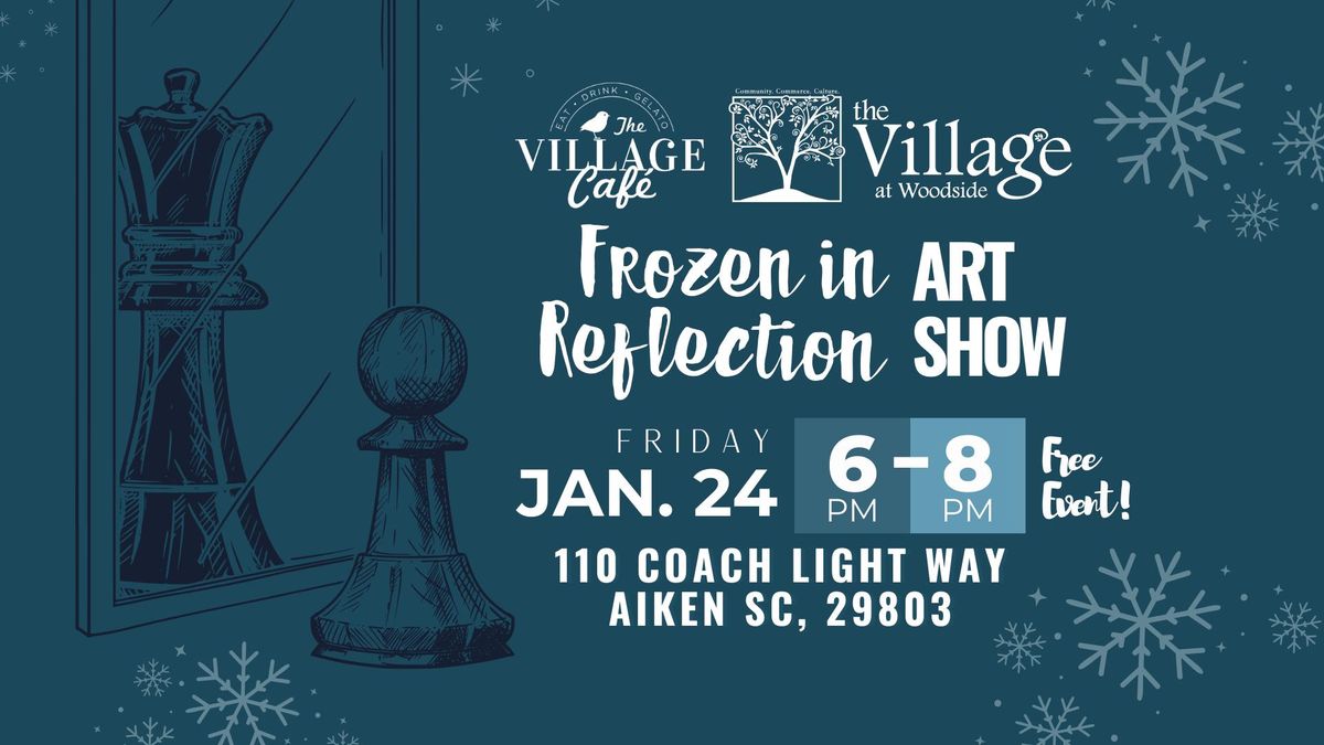 Art Show: Frozen in Reflection