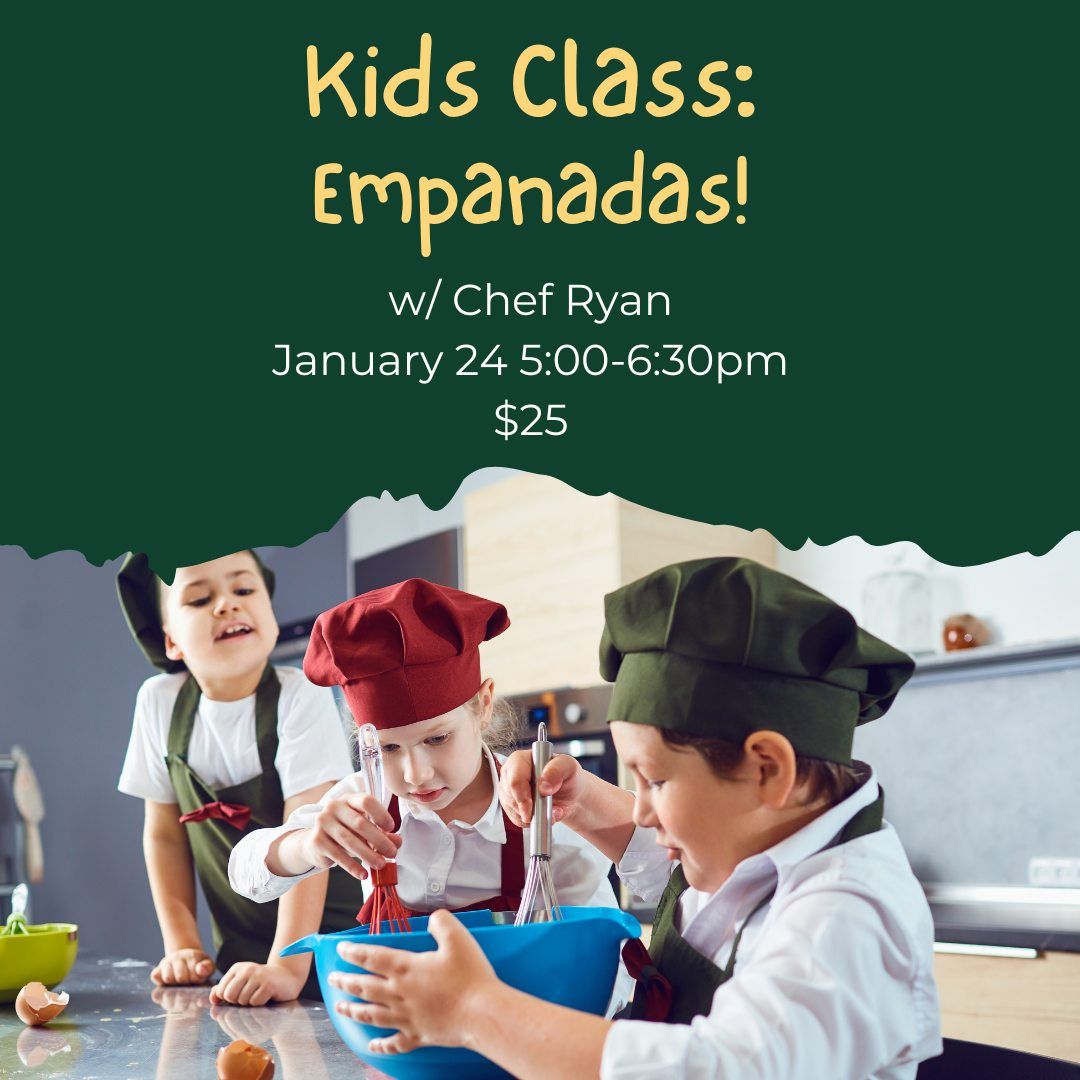 Kids Cooking Class - Empanadas w\/ Chef Ryan