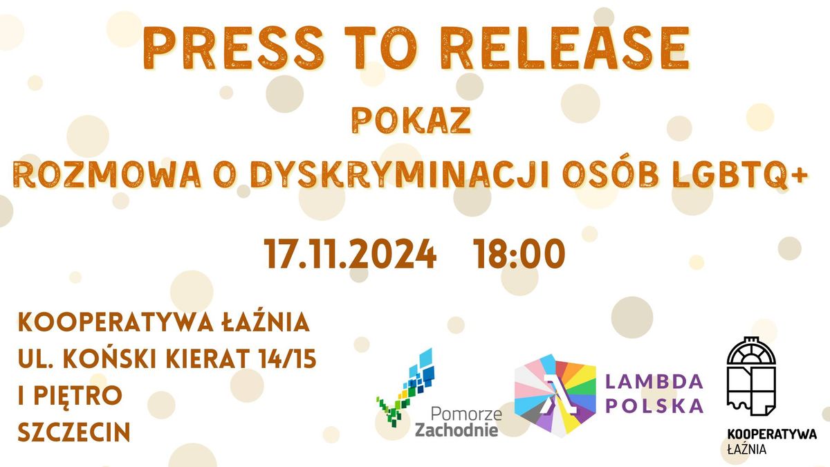 PRESS TO RELEASE: pokaz i rozmowa o dyskryminacji os\u00f3b LGBTQ+