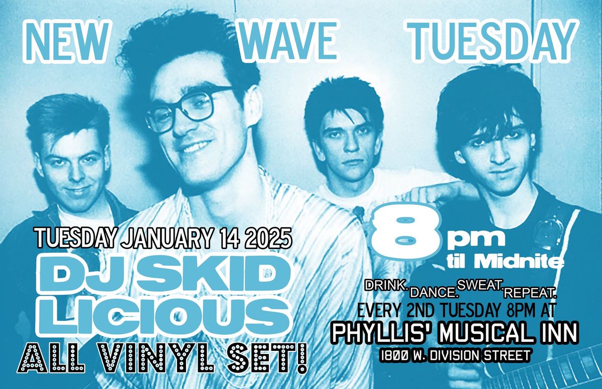 New Wave Tuesday Jan 14th at Phyllis' Musical Inn!