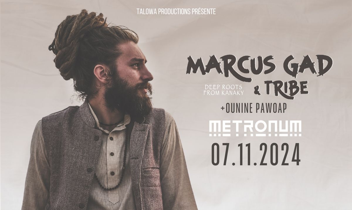 Marcus Gad & Tribe + Ounine Pawoap \u2013 Le Metronum 