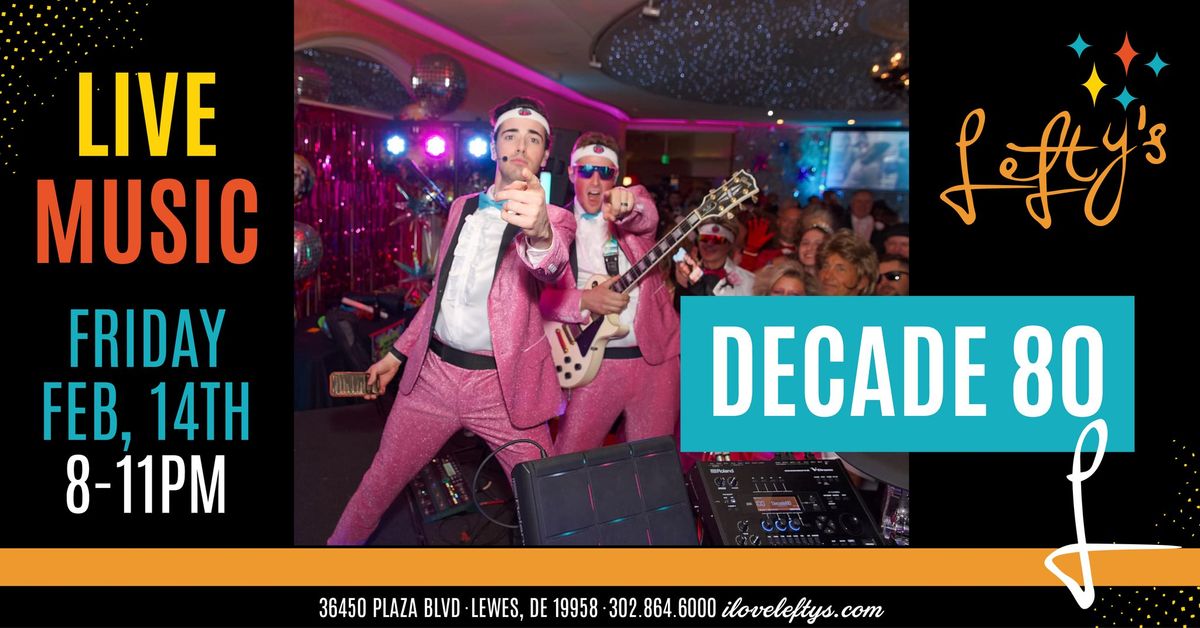 Decade80 Live at Lefty's Alley & Eats on Valentine's Day