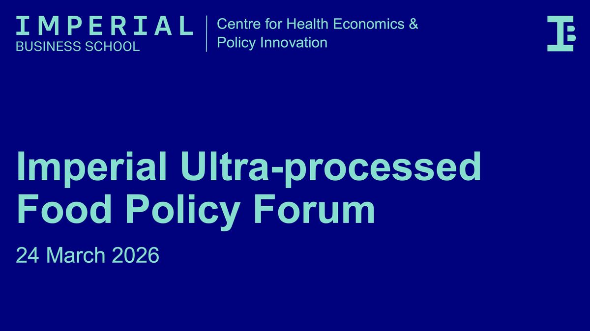 Imperial Ultra-processed Food Policy Forum