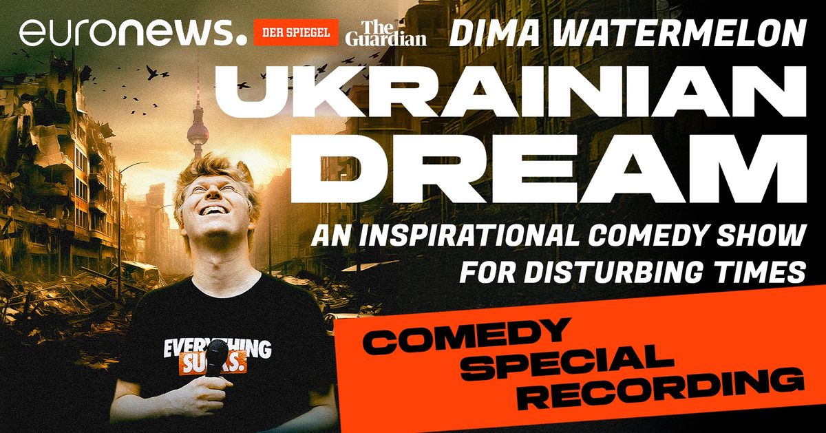 Ukrainian Dream: Stand-Up Comedy - Netflix Special Recording