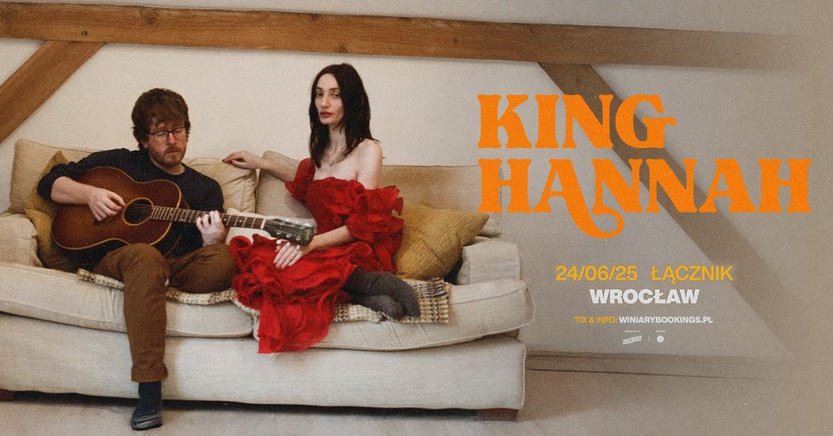 KING HANNAH \/ 24.06.25 \/ \u0141\u0105cznik, Wroc\u0142aw