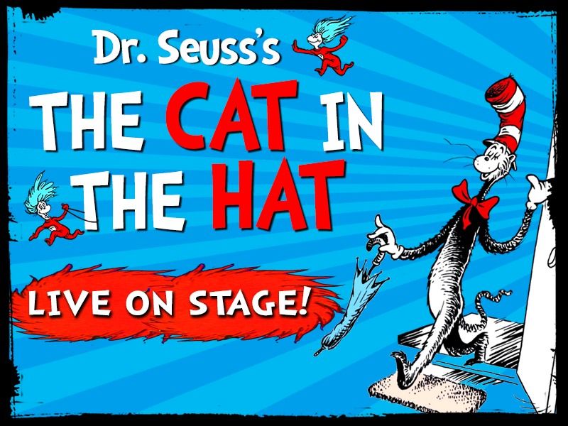 Dr Seusss The Cat in the Hat | Live on Stage!, Moncrieff Entertainment ...