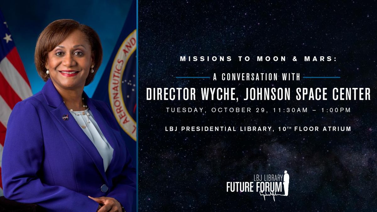 Future Forum | Missions to Moon & Mars: A Conversation with Director Wyche, Johnson Space Center