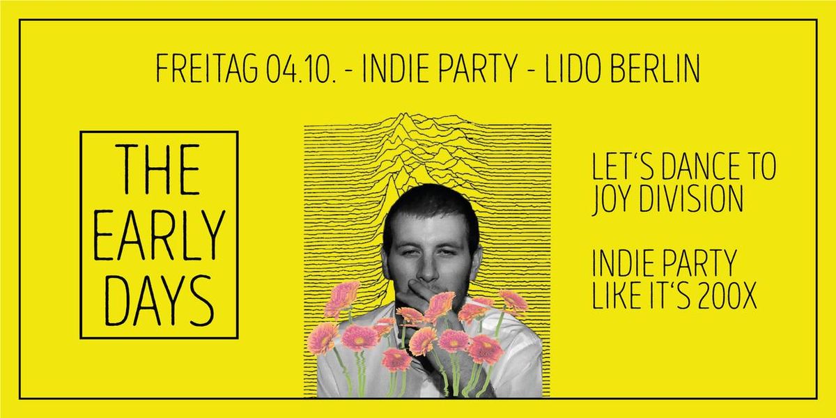 The Early Days \u2022 Indie-Party Like It's 200X \u2022 Lido \u2022 Berlin