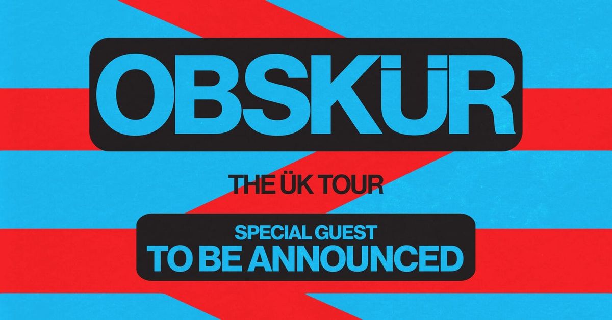 KONNEKT PRESENTS\u2026  OBSK\u00dcR \/\/ + SPECIAL GUEST TO BE ANNOUNCED \/\/ ON SALE NOW! \/\/ APRIL 25th 2025 @ DIGITAL 