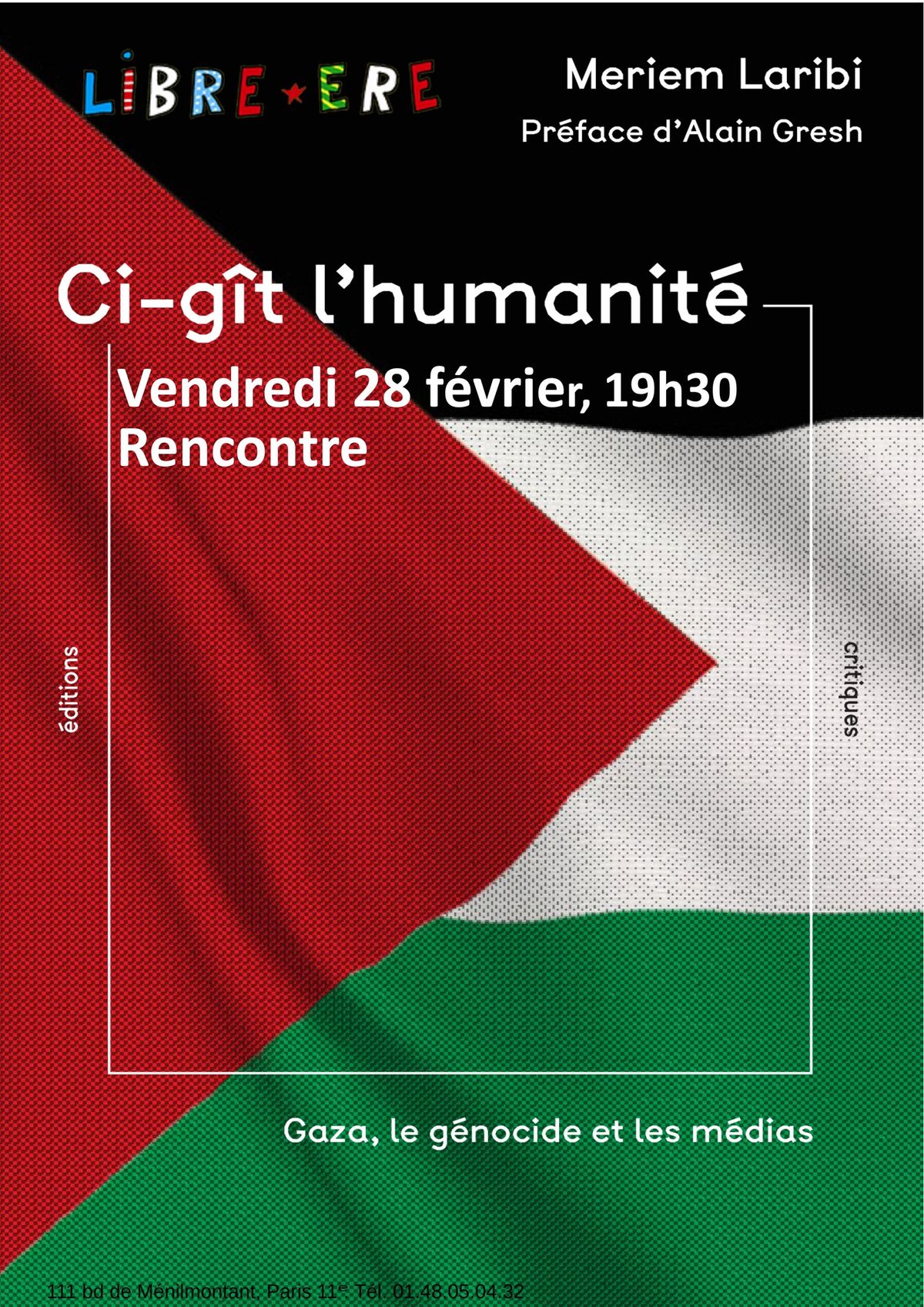 "Ci-g\u00eet l'humanit\u00e9 - Gaza, le g\u00e9nocide et les m\u00e9dias" rencontre avec Meriem Laribi