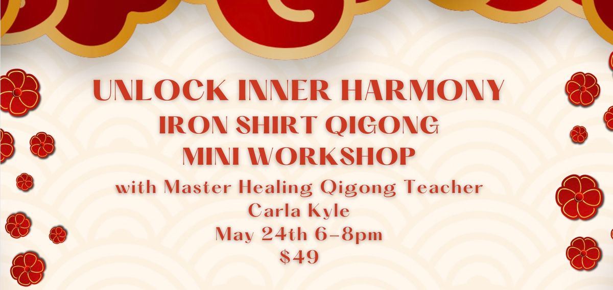 Unlock Inner Harmony Iron Shirt Qigong Mini Workshop
