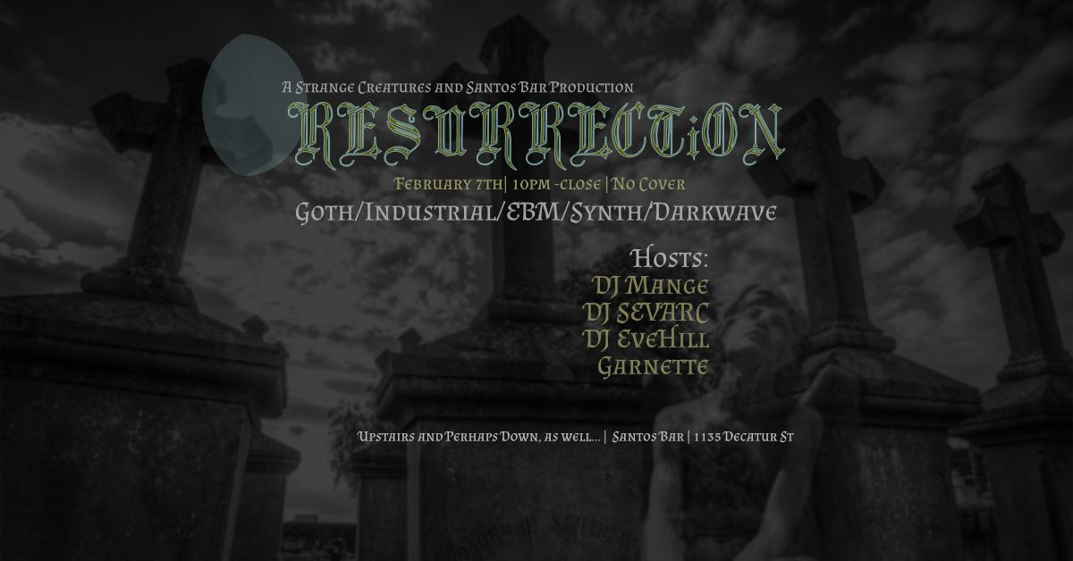 RESURRECTiON | Goth Night Feb 7th, No Cover