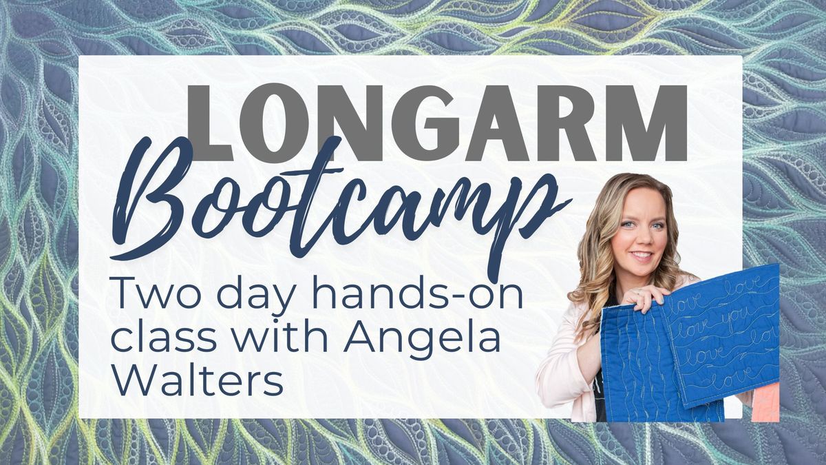 Longarm Bootcamp