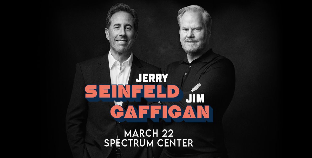 Jerry Seinfeld And Jim Gaffigan at Spectrum Center