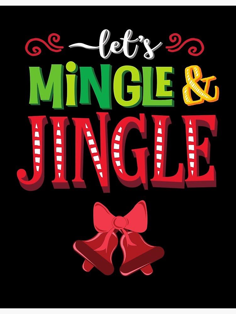 Mingle and Jingle All the Way