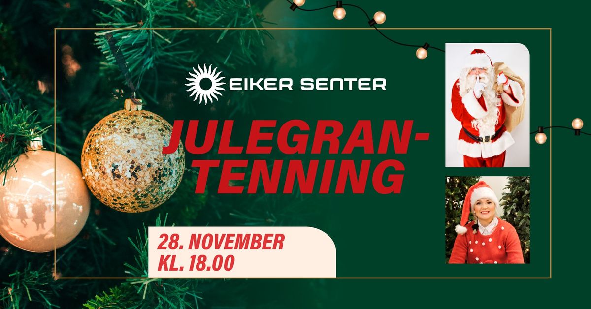 Julegrantenning 28. november \/\/ Eiker Senter