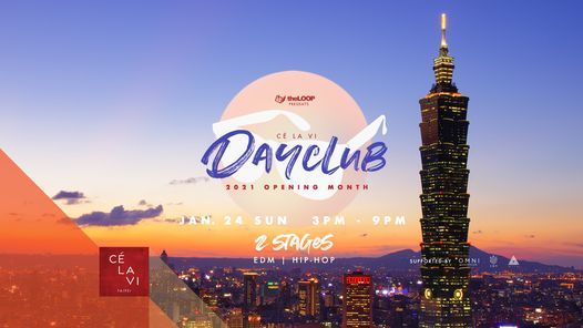 Ce La Vi Dayclub 2021 Opening Month Ce La Vi Taipei 24 January 2021