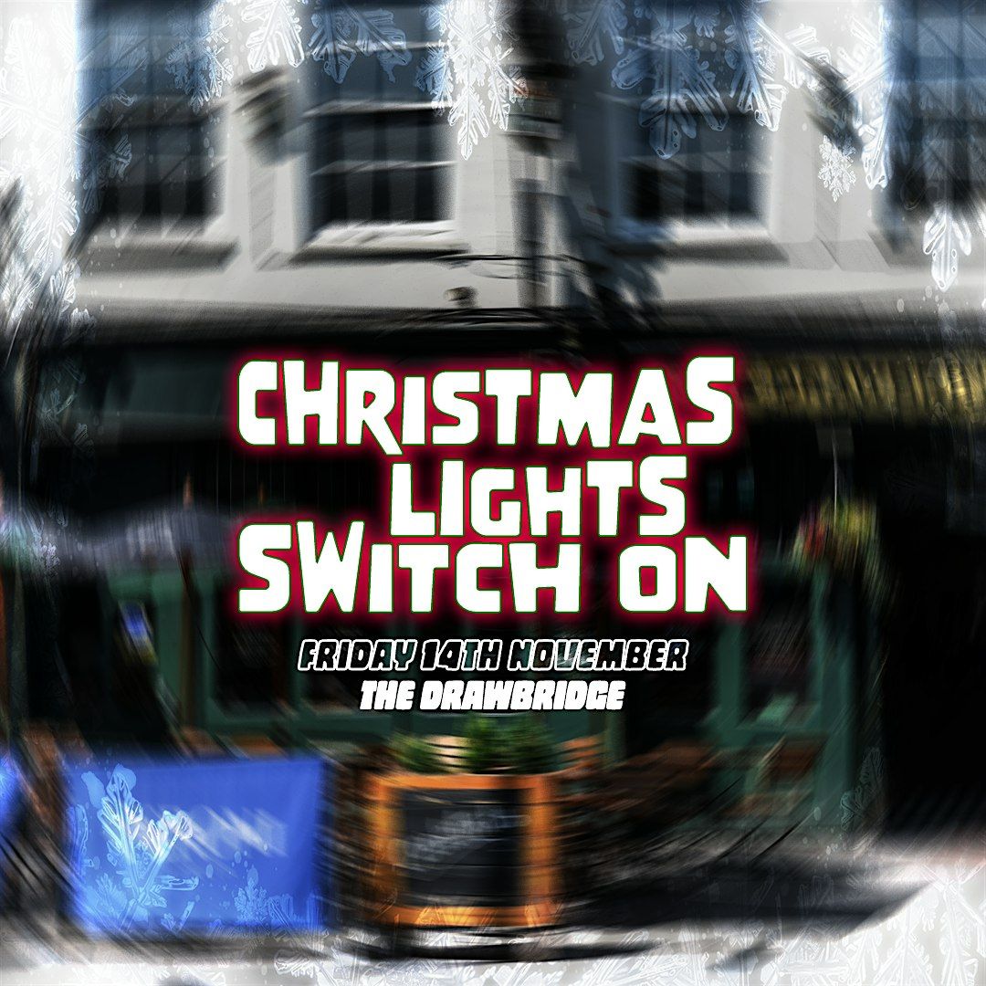 Christmas Light Switch On at The Drawbridge