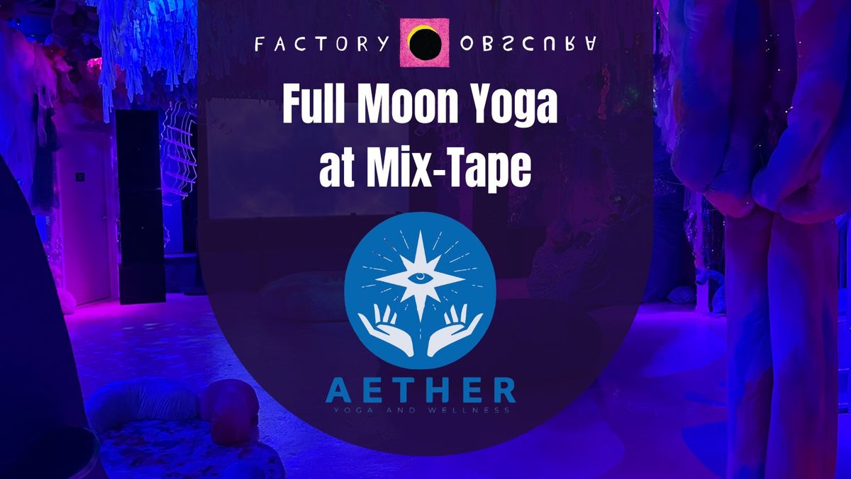 Full Moon Yoga at Mix-Tape