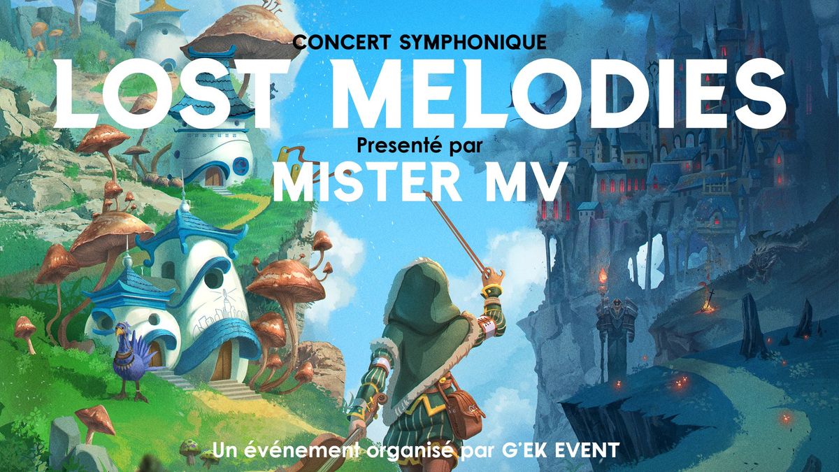 Lost Melodies - Concert symphonique pr\u00e9sent\u00e9 par Mister MV