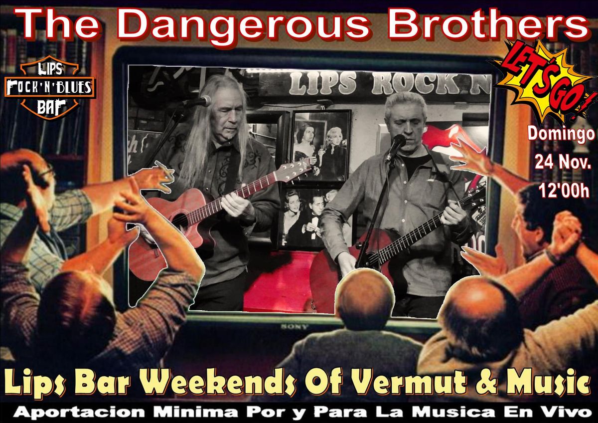 LIPS Vermut & The Dangerous Brothers