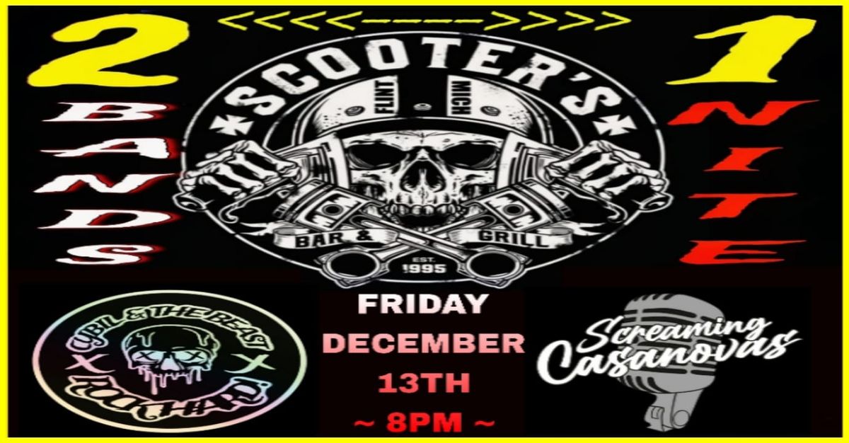 2 Bands > 1 Night @ Scooter's!