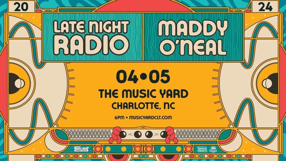 Late Night Radio + Maddy O'Neal at The Music Yard