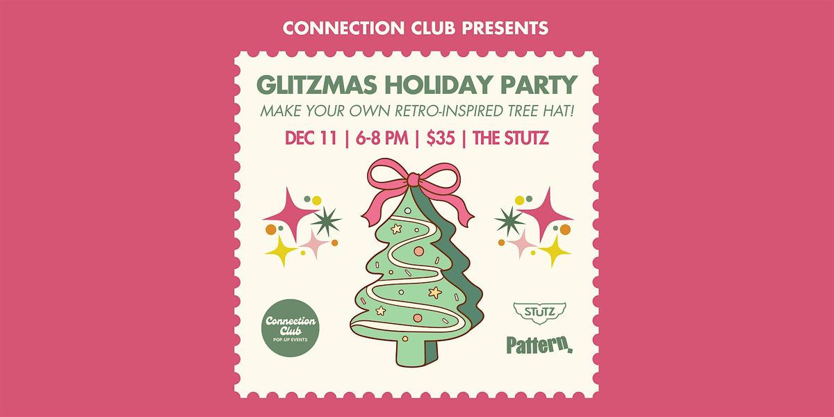 Connection Club Glitzmas Holiday Party!