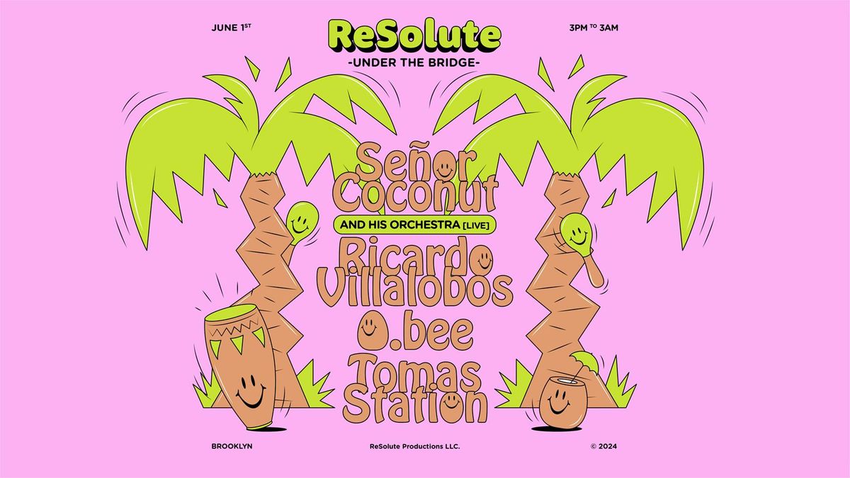 ReSolute Under The Bridge with Ricardo Villalobos, S\u0113nor Coconut & his Orchestra LIVE + more  