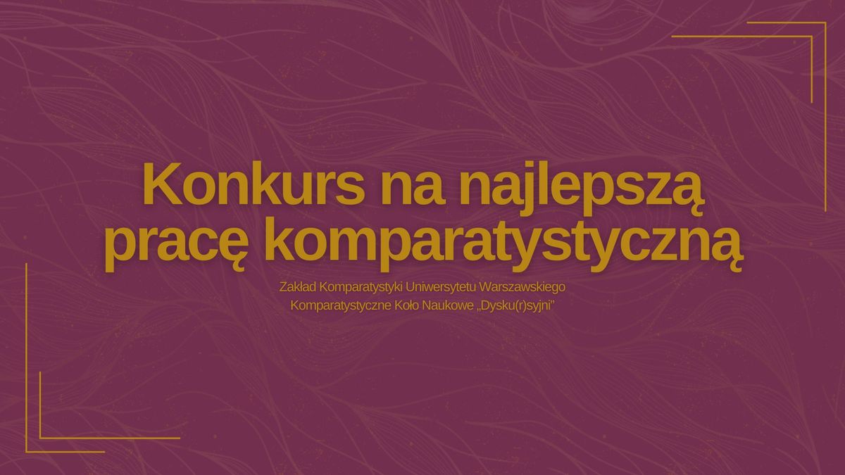 Konkurs na najlepsza prac\u0119 z zakresu komparatystyki