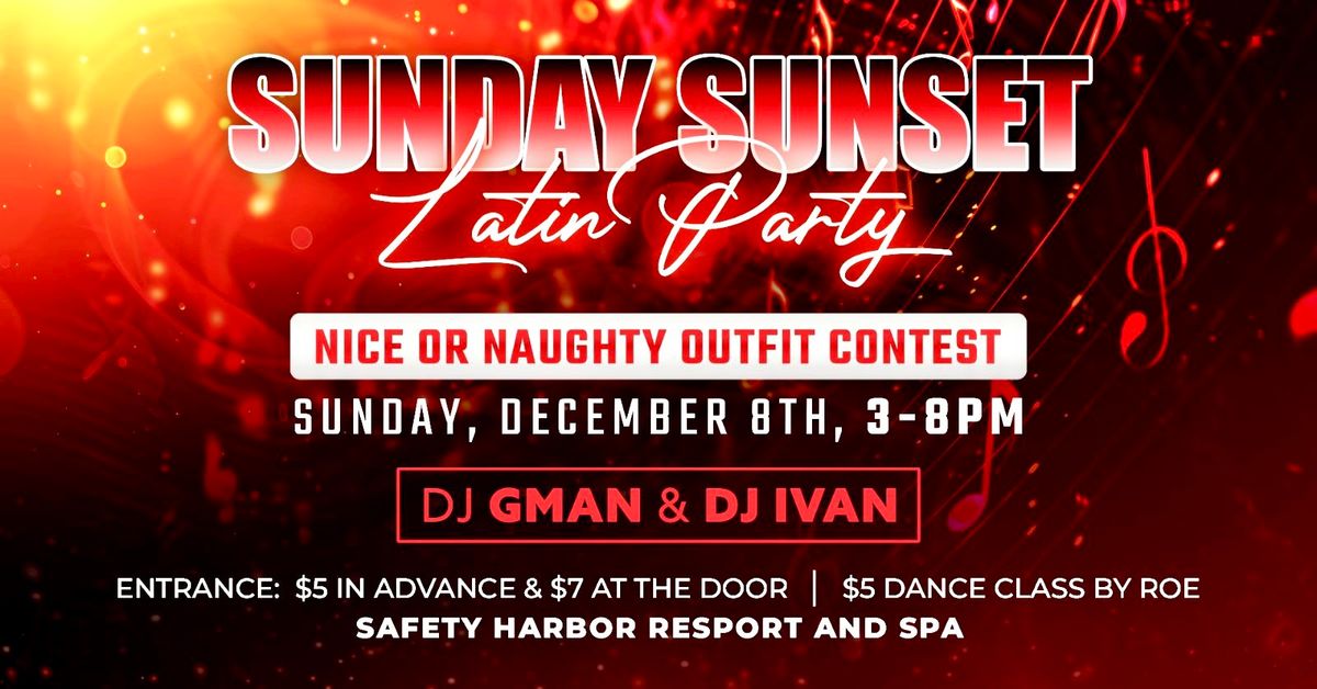 Sunday Sunset Latin Party & Naughty or Nice Outfit Contest