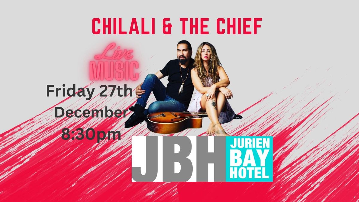 Chilali and The Chief - Live at the Jurien Bay Hotel