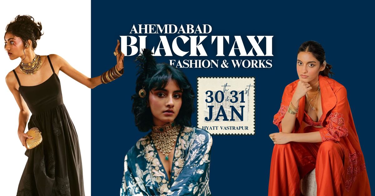 Black Taxi - Ahmedabad Fashion Works 2025 \u2728