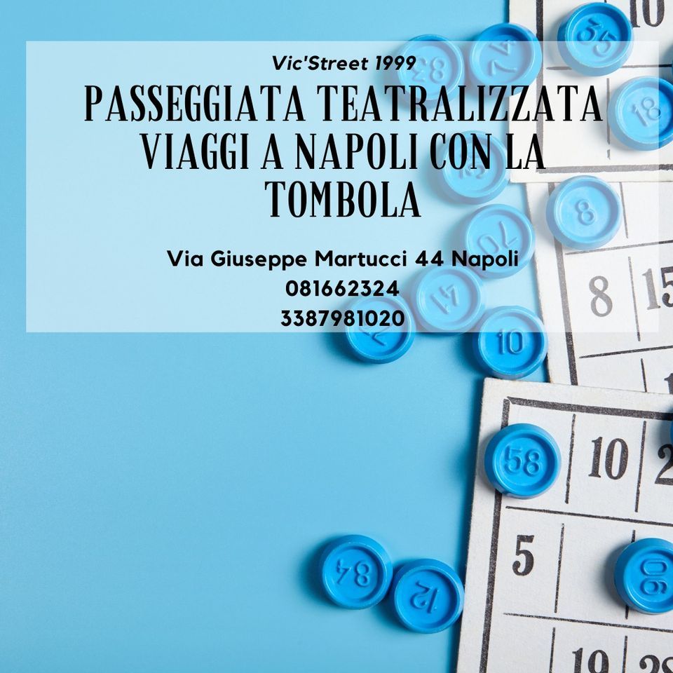 Passeggiata Teratralizzata NAPOLI E LA TOMBOLA