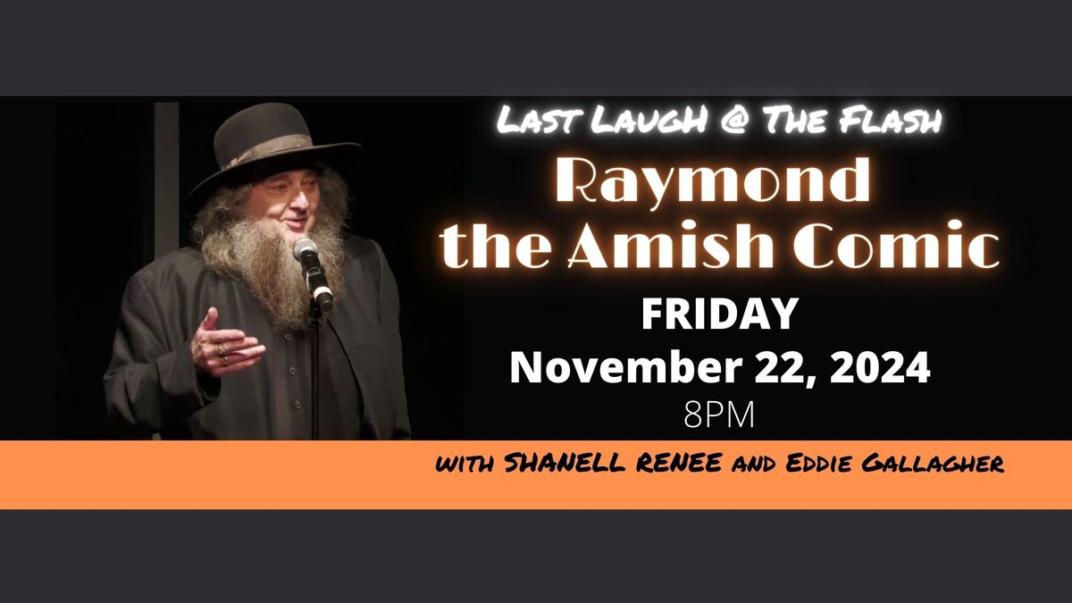 Raymond the Amish Comic with Shanell Renee and Eddie Gallagher