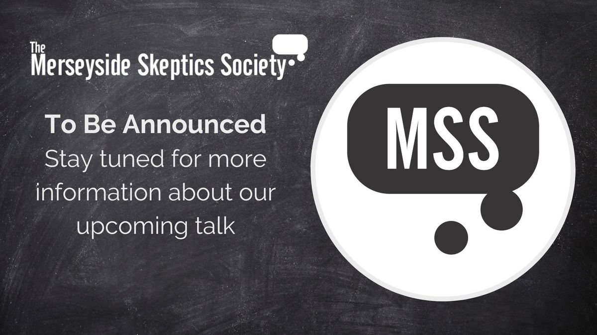 Merseyside Skeptics Society August Talk