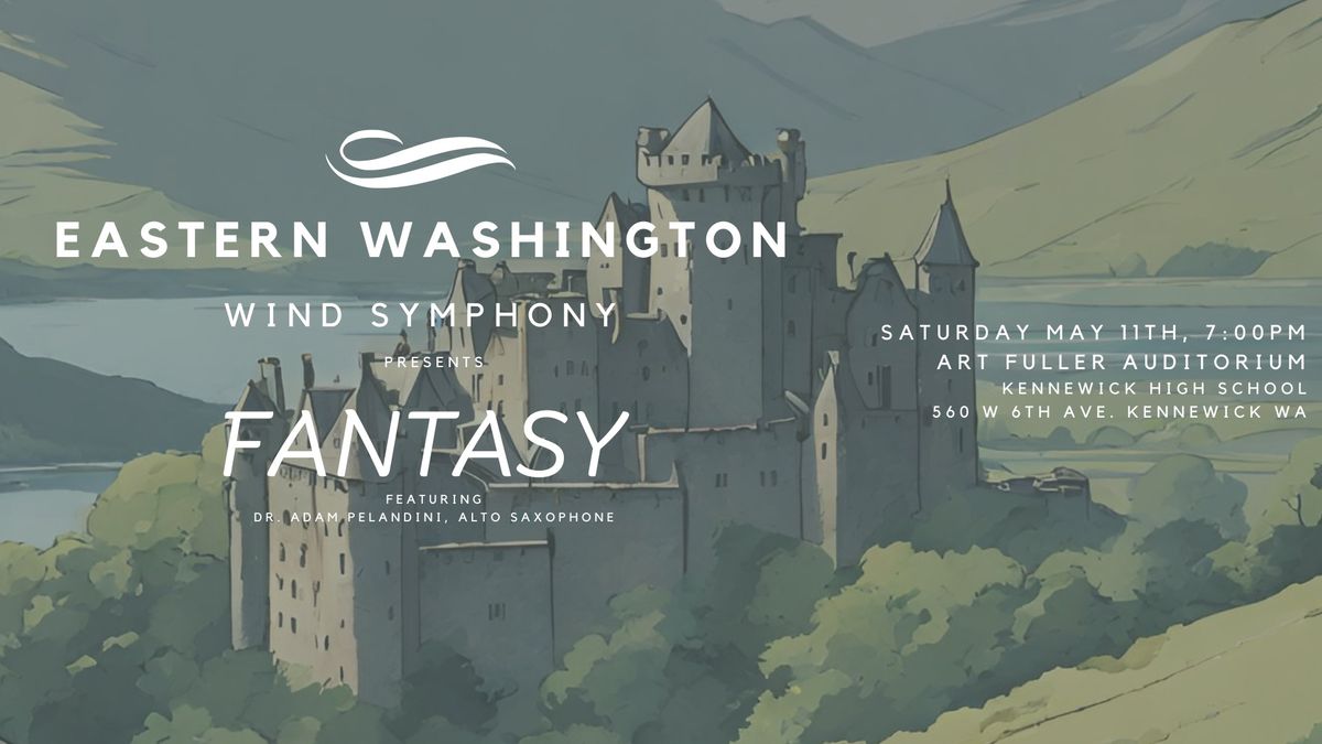 Eastern Washington Wind Symphony presents: Fantasy!
