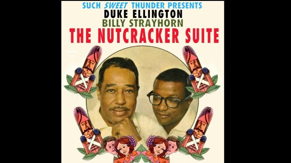 Such Sweet Thunder: Ellington Nutcracker Suite