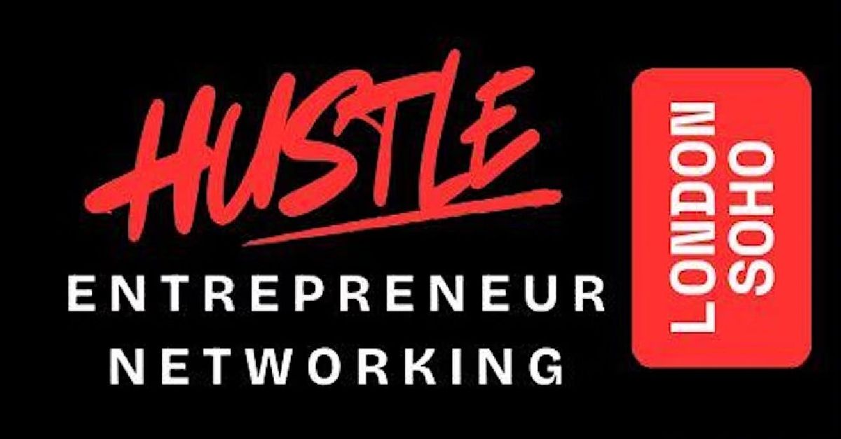 HUSTLE SOHO London Entrepreneur Networking