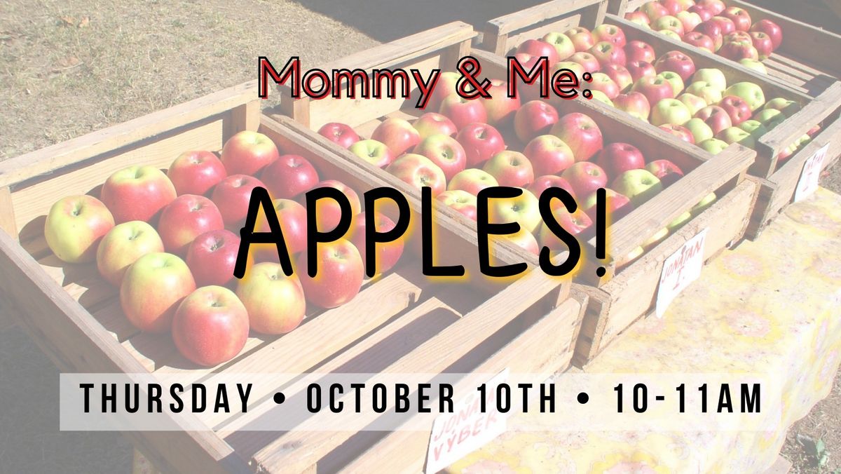 Mommy & Me: Apples