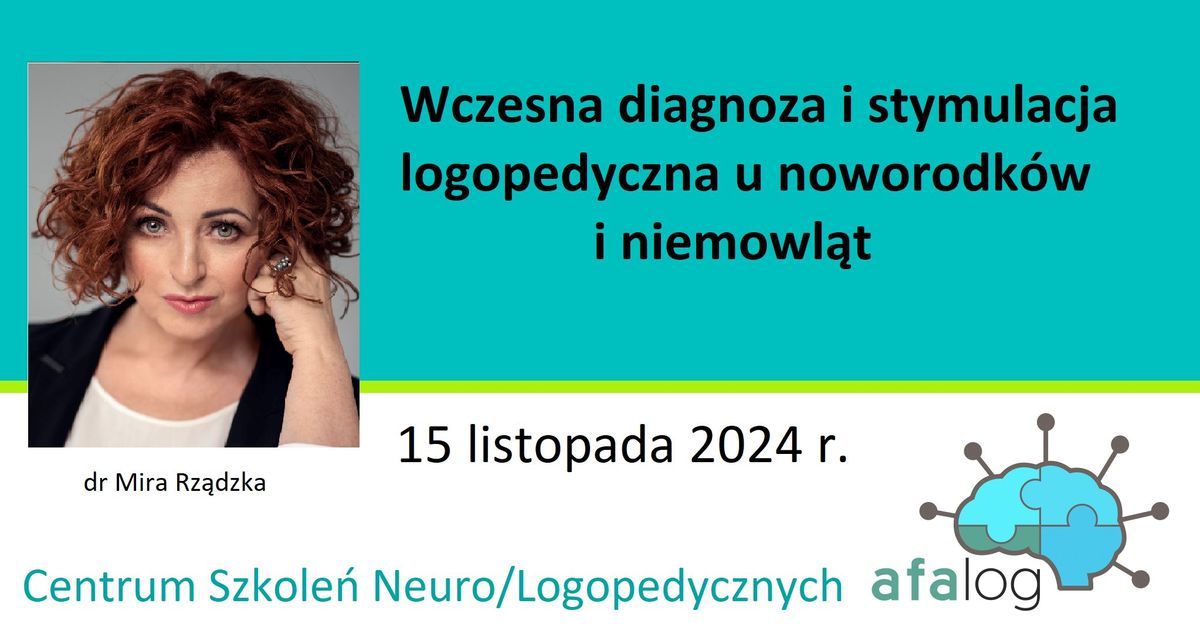 Wczesna diagnoza i stymulacja logopedyczna u noworodk\u00f3w i niemowl\u0105t dr Mira Rz\u0105dzka