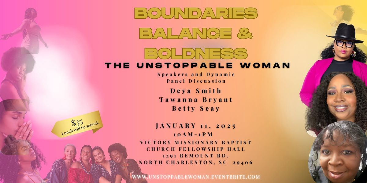 Boundaries, Balance and Boldness: The Unstoppable Woman