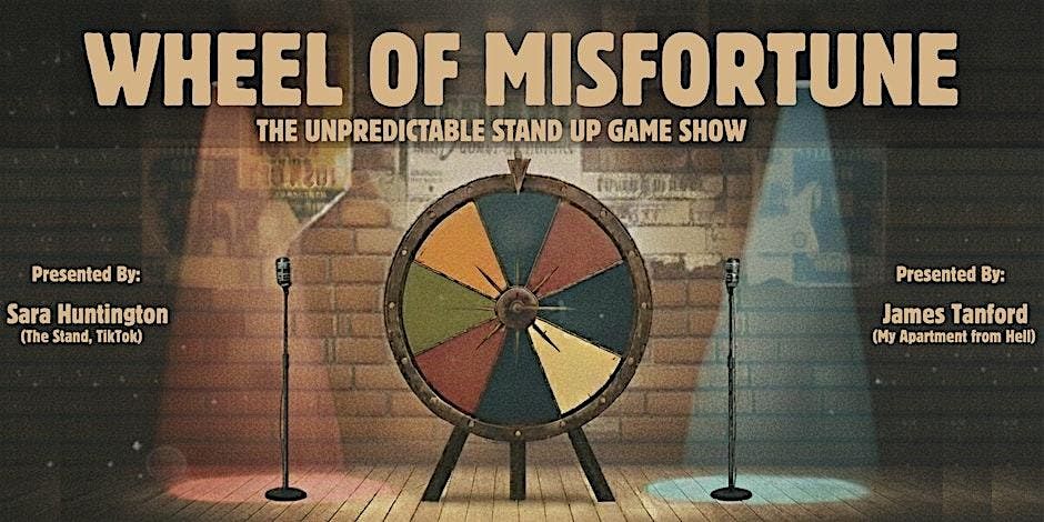 Wheel of Misfortune: The Unpredictable Stand Up Game Show