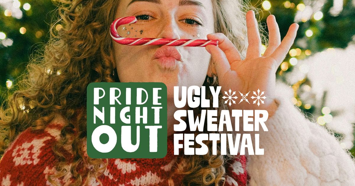 Pride Night Out: Annual Ugly Sweater Fest!