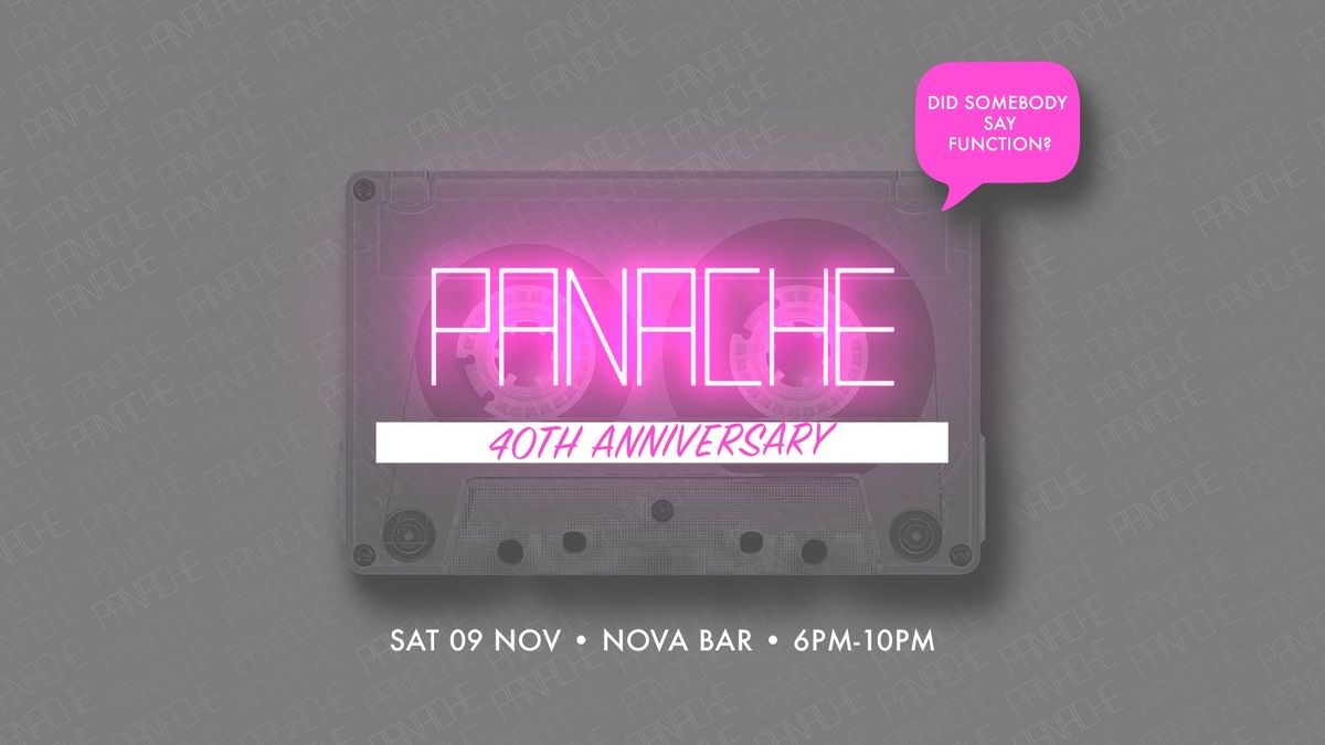 PANACHE 40th Anniversary | It's a Function