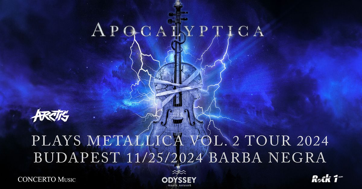 APOCALYPTICA Plays Metallica Vol. 2 Tour 2024 - Budapest