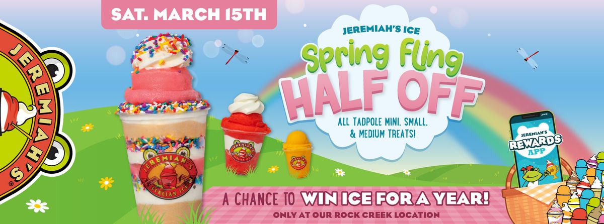 Jeremiah's Ice Rock Creek Spring Fling- HALF OFF TREATS 